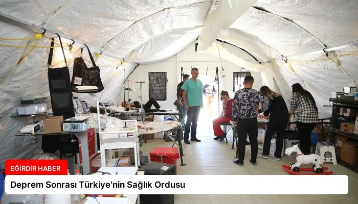 Deprem Sonrası Türkiye’nin Sağlık Ordusu