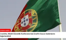 Cravinho, Münih Güvenlik Konferansı’nda İsrail’in Gazze Saldırılarını Değerlendirdi