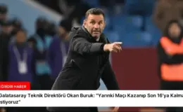 Galatasaray Teknik Direktörü Okan Buruk: “Yarınki Maçı Kazanıp Son 16’ya Kalmak İstiyoruz”