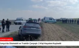 Konya’da Otomobil ve Traktör Çarpıştı: 2 Kişi Hayatını Kaybetti