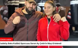 Kadıköy Boks Kulübü Sporcusu Seren Ay Çetin’in Maçı Ertelendi
