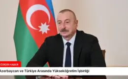 Azerbaycan ve Türkiye Arasında Yükseköğretim İşbirliği
