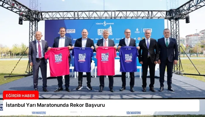 İstanbul Yarı Maratonunda Rekor Başvuru