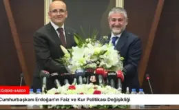Cumhurbaşkanı Erdoğan’ın Faiz ve Kur Politikası Değişikliği