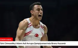 Türk Cimnastikçi Adem Asil Avrupa Şampiyonası’nda Bronz Kazandı
