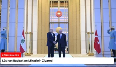 Lübnan Başbakanı Mikati’nin Ziyareti