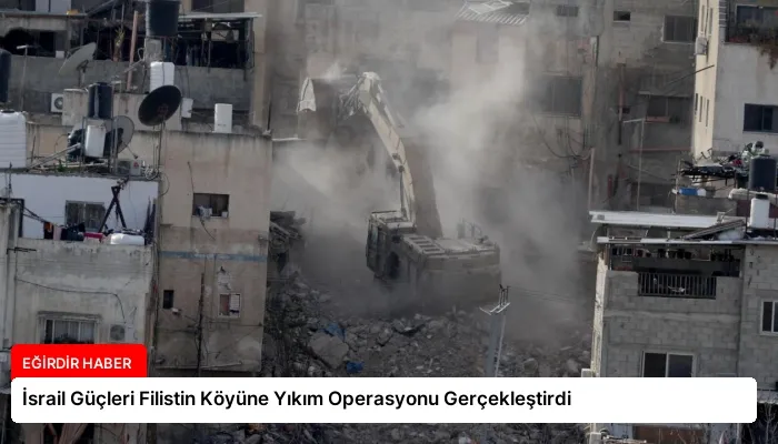 İsrail Güçleri Filistin Köyüne Yıkım Operasyonu Gerçekleştirdi