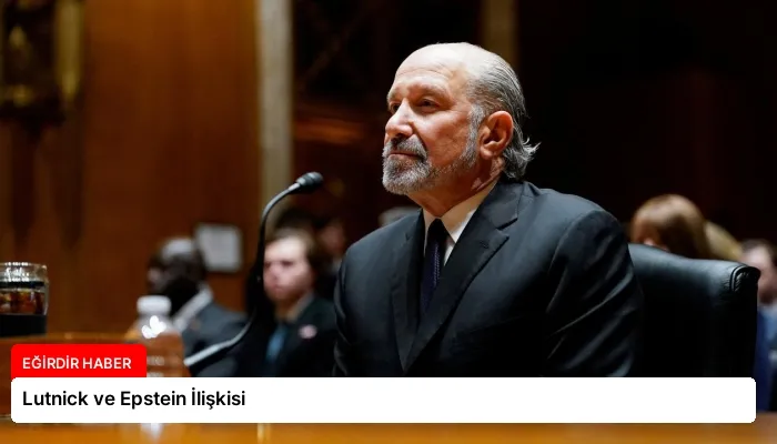 Lutnick ve Epstein İlişkisi