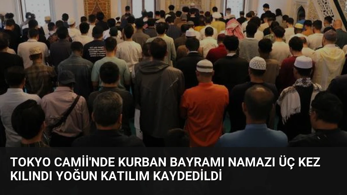 Tokyo Camii’nde Kurban Bayramı Namazı Üç Kez Kılındı Yoğun Katılım Kaydedildi