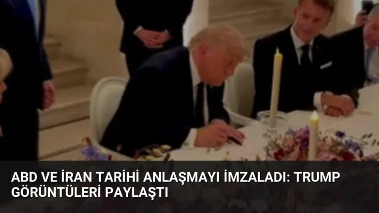 ABD ve İran Tarihi Anlaşmayı İmzaladı: Trump Görüntüleri Paylaştı