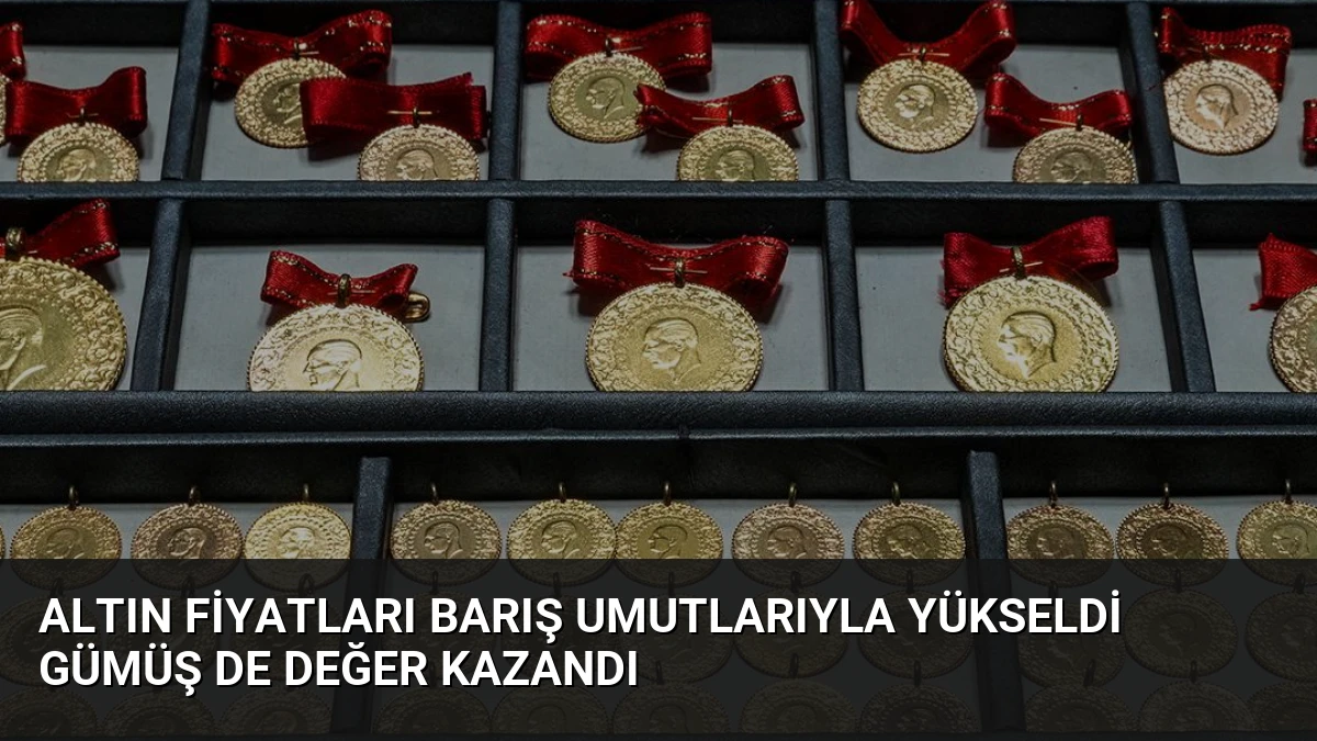 Altın Fiyatları Barış Umutlarıyla Yükseldi Gümüş De Değer Kazandı