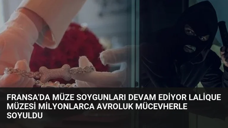Fransa’da Müze Soygunları Devam Ediyor Lalique Müzesi Milyonlarca Avroluk Mücevherle Soyuldu