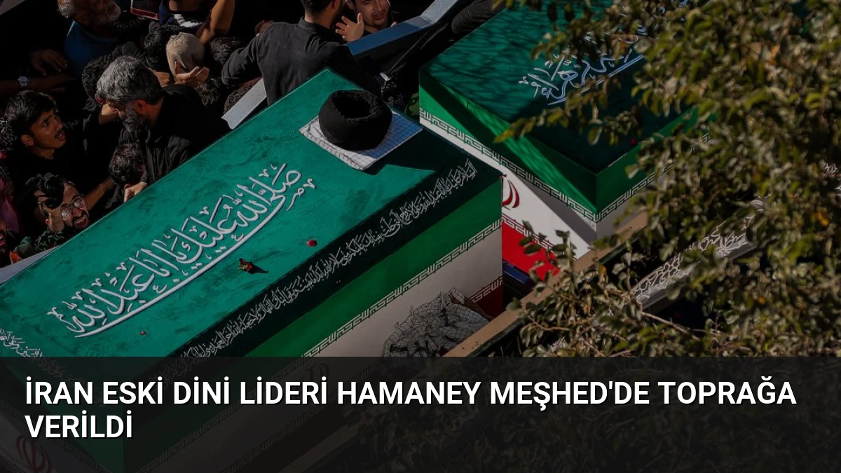 İran Eski Dini Lideri Hamaney Meşhed’de Toprağa Verildi