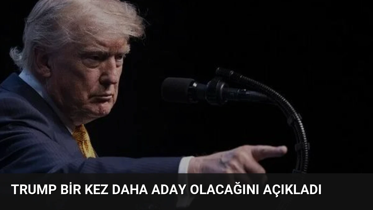 Trump Bir Kez Daha Aday Olacağını Açıkladı