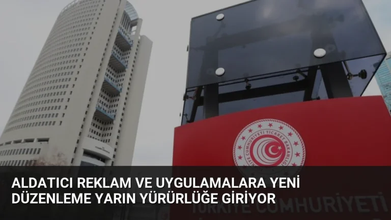 Aldatıcı Reklam ve Uygulamalara Yeni Düzenleme Yarın Yürürlüğe Giriyor