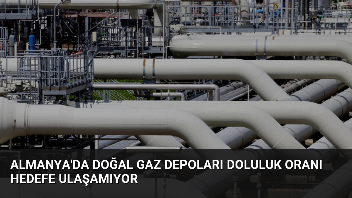Almanya’da Doğal Gaz Depoları Doluluk Oranı Hedefe Ulaşamıyor