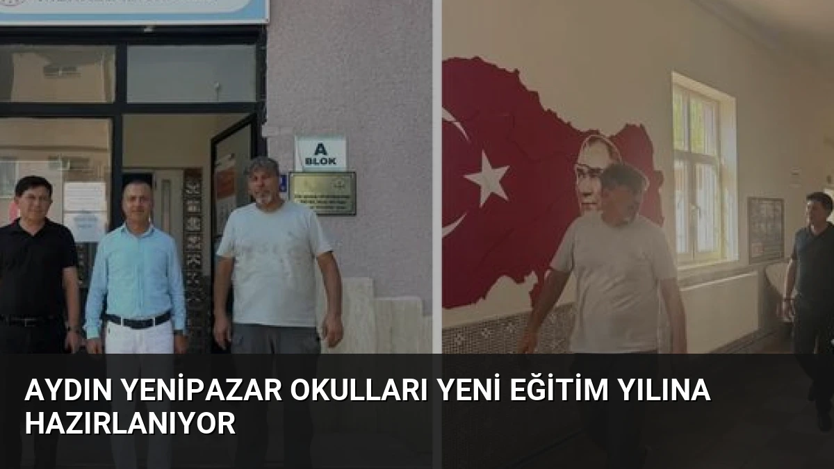 Aydın Yenipazar Okulları Yeni Eğitim Yılına Hazırlanıyor