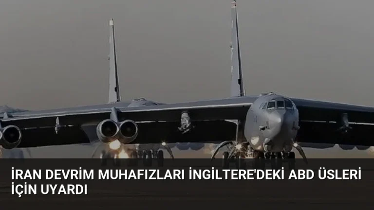 İran Devrim Muhafızları İngiltere’deki ABD Üsleri İçin Uyardı